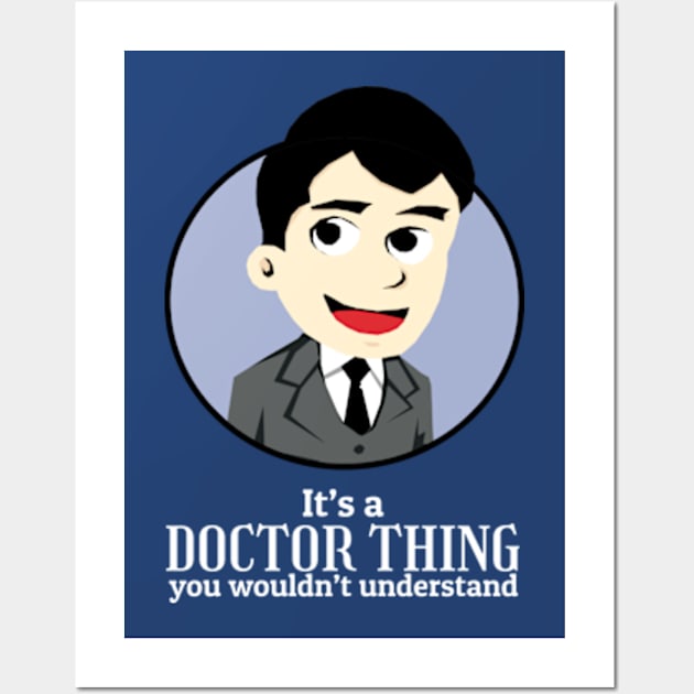 It's a doctor Thing You wouldn't Understand Wall Art by KewaleeTee